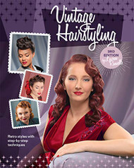 Vintage Hairstyling: Retro Styles with Step-by-Step Techniques