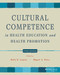 Cultural Competence in Health Education and HealthPromotion