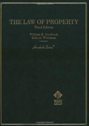 Stoebuck And Whitman's Law Of Property