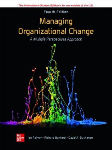 ISE Managing Organizational Change: A Multiple Perspectives Approach