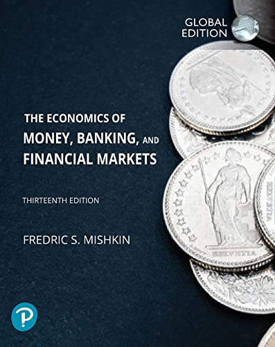 Economics of Money Banking and Financial Markets Global Edition