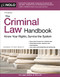 Criminal Law Handbook The: Know Your Rights Survive the System