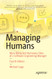 Managing Humans: More Biting and Humorous Tales of a Software Engineering Manager