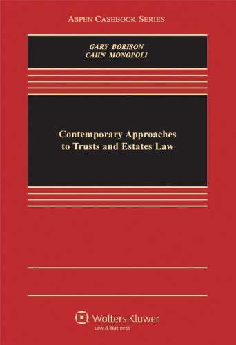 Contemporary Approaches To Trusts And Estates Law