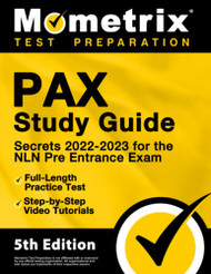 PAX Study Guide Secrets 2022-2023 for the NLN Pre Entrance Exam