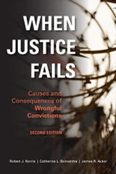 When Justice Fails: Causes and Consequences of Wrongful Convictions