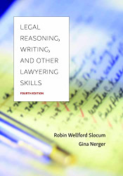 Legal Reasoning Writing and Other Lawyering Skills
