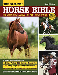 Original Horse Bible : The Definitive Source for All Things Horse