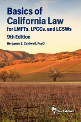 Basics of California Law for LMFTs LPCCs and LCSWs