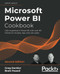 Microsoft Power BI Cookbook