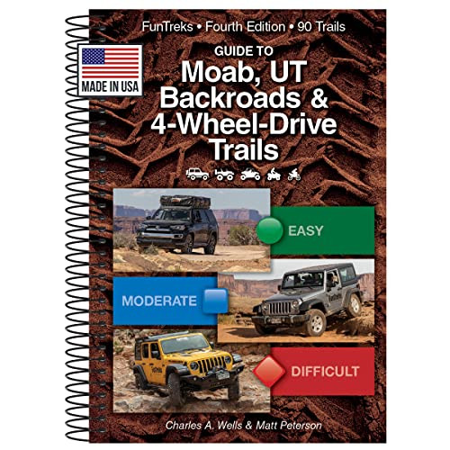 Guide to Moab UT Backroads & 4-Wheel-Drive Trails 4 Edition