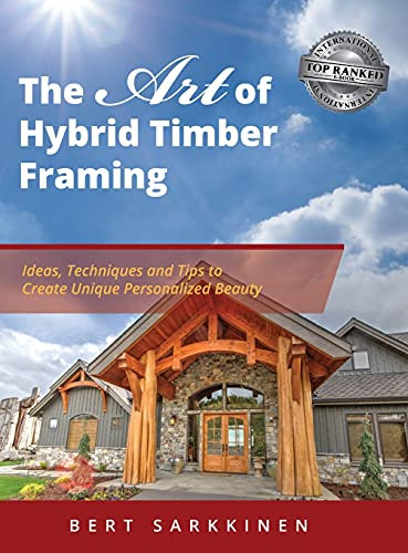 Art of Hybrid Timber Framing