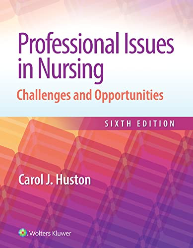 Professional Issues in Nursing: Challenges and Opportunities