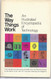 Way Things Work: An Illustrated Encyclopedia of Technology