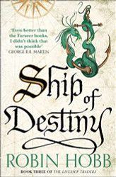 Ship of Destiny (The Liveship Traders Book 3)