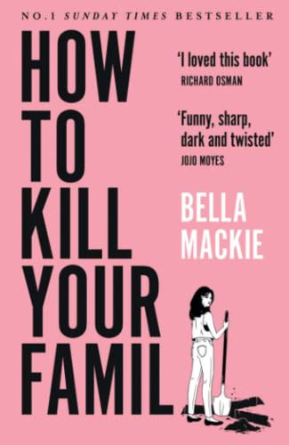How To Kill Your Family: The #2 Sunday Times Bestseller