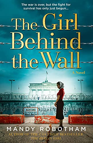 Girl Behind the Wall: A novel