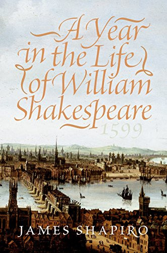 Year in the Life of William Shakespeare: 1599