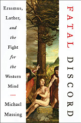 Fatal Discord: Erasmus Luther and the Fight for the Western Mind