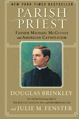 Parish Priest: Father Michael McGivney and American Catholicism