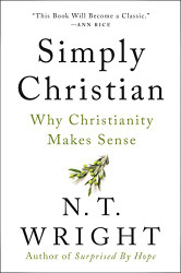 Simply Christian: Why Christianity Makes Sense