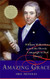Amazing Grace: William Wilberforce and the Heroic Campaign to End Slavery