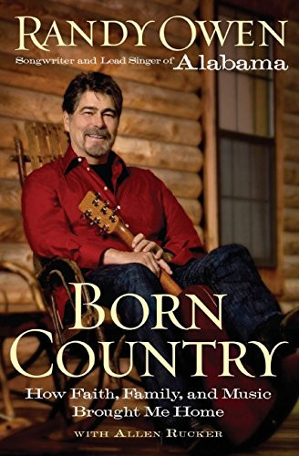 Born Country: My Life in Alabama--How Faith Family and Music Brought Me Home
