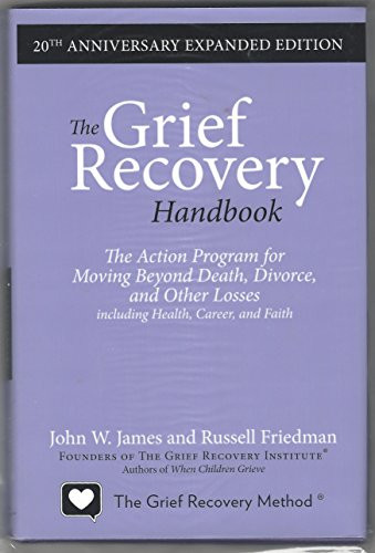 Grief Recovery Handbook 20th Anniversary Expanded Edition