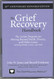 Grief Recovery Handbook 20th Anniversary Expanded Edition