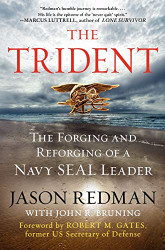 Trident: The Forging and Reforging of a Navy SEAL Leader