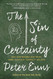 Sin of Certainty: Why God Desires Our Trust More Than Our "Correct" Beliefs