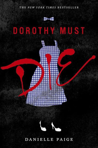 Dorothy Must Die (Dorothy Must Die 1)