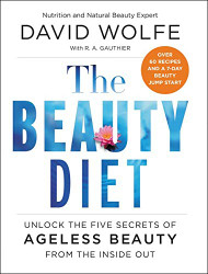 Beauty Diet: Unlock the Five Secrets of Ageless Beauty from the Inside Out
