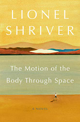 Motion of the Body Through Space: A Novel
