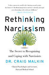 Rethinking Narcissism: The Secret to Recognizing and Coping with Narcissists