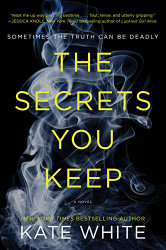 Secrets You Keep: A Novel