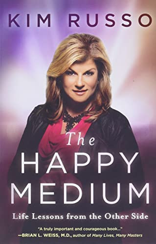 Happy Medium: Life Lessons from the Other Side