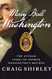 Mary Ball Washington: The Untold Story of George Washington's Mother