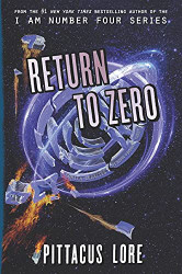 Return to Zero (Lorien Legacies Reborn 3)