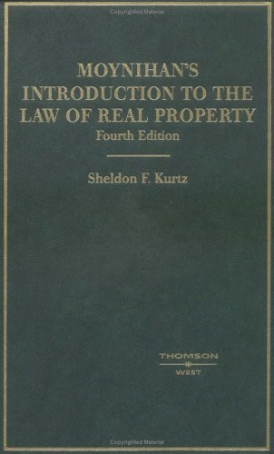 Moynihan's Introduction To The Law Of Real Property