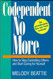 Codependent No More: How to Stop Controlling Others and Start Caring for Yourself