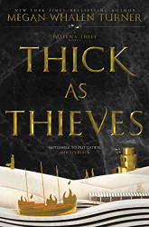 Thick as Thieves (Queen's Thief 5)