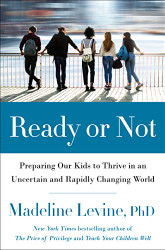 Ready or Not: Preparing Our Kids to Thrive in an Uncertain and