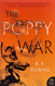 Poppy War: A Novel (The Poppy War 1)