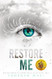 Restore Me (Shatter Me Book 4)
