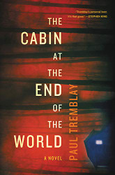 Cabin at the End of the World: A Novel