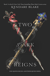 Two Dark Reigns (Three Dark Crowns 3)