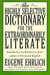 Highly Selective Dictionary for the Extraordinarily Literate