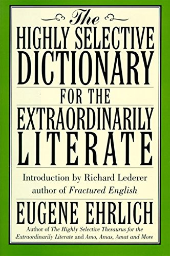 Highly Selective Dictionary for the Extraordinarily Literate