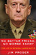 No Better Friend No Worse Enemy: The Life of General James Mattis